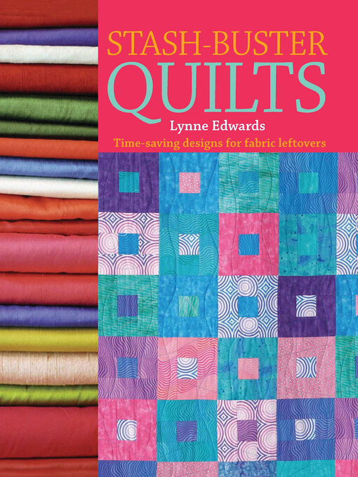 Title details for Stash-Buster Quilts by Lynne Edwards - Available